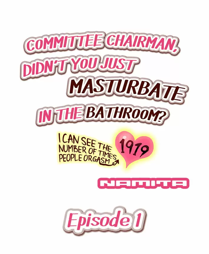 Committee Chairman, Didn't You Just Masturbate In the Bathroom? I Can See the Number of Times People Orgasm Capítulo 1 - Página 2