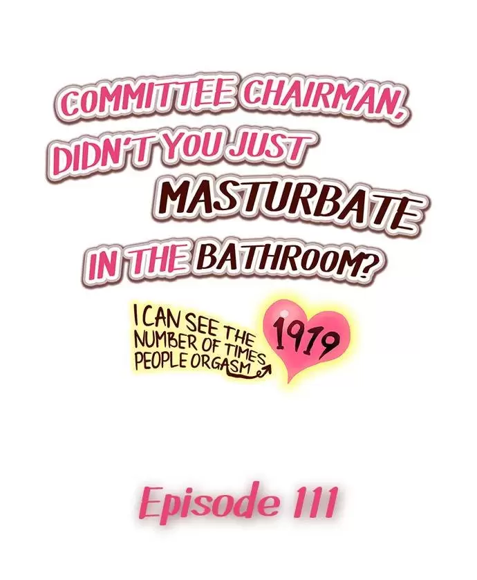 Committee Chairman, Didn't You Just Masturbate In the Bathroom? I Can See the Number of Times People Orgasm Capítulo 111 - Página 2