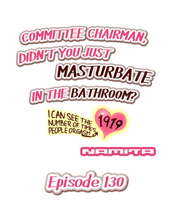 Committee Chairman, Didn't You Just Masturbate In the Bathroom? I Can See the Number of Times People Orgasm Capítulo 130 - Página 2