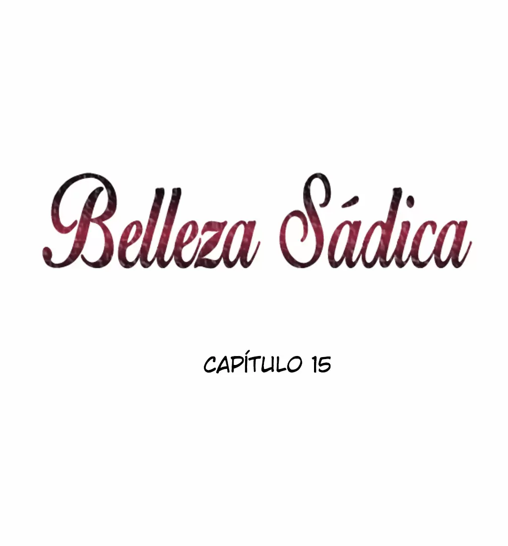 Belleza Sádica Capítulo 15 - Página 12