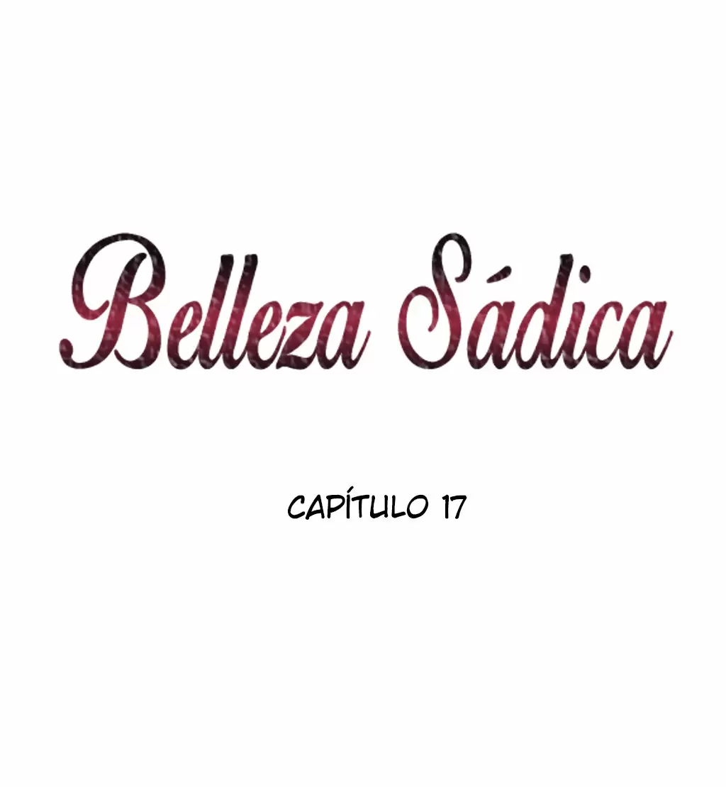 Belleza Sádica Capítulo 17 - Página 5