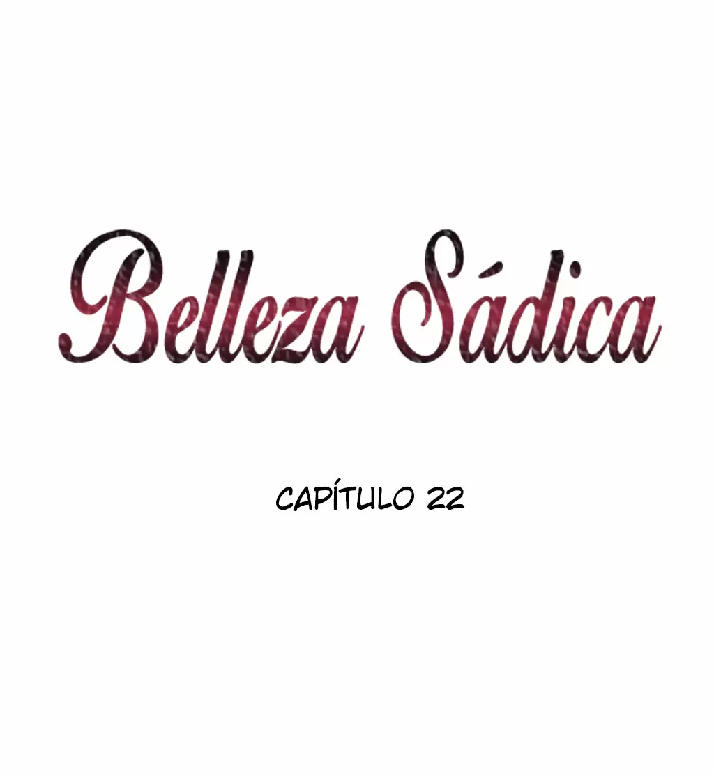 Belleza Sádica Capítulo 22 - Página 5