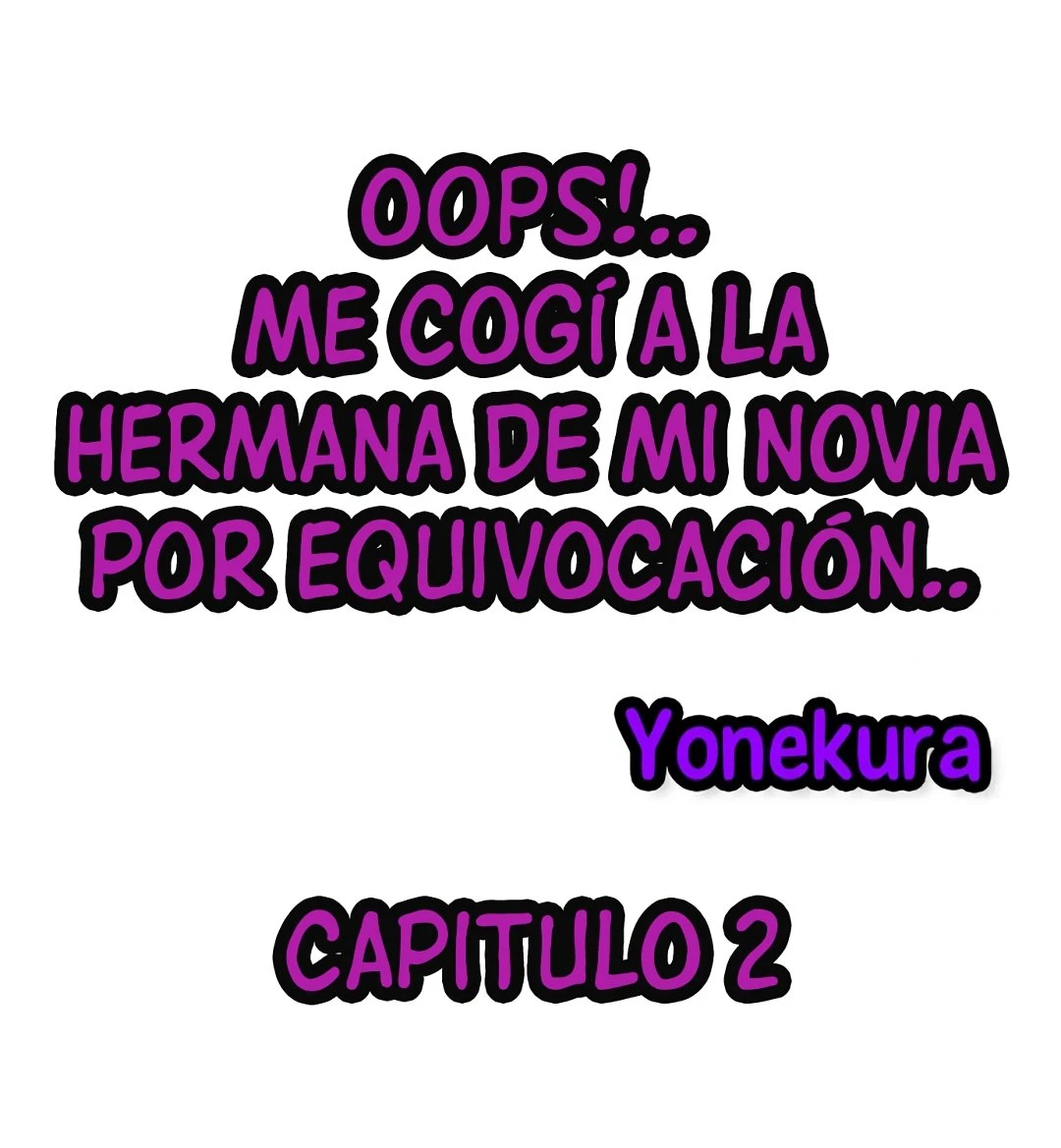 Me Cogi a la Hermana de mi Novia por equivocacion Capítulo 2 - Página 2
