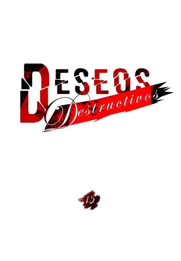 Deseos destructivos Capítulo 15 - Página 17