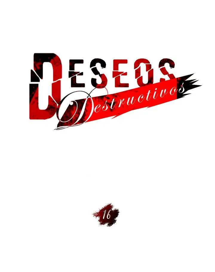 Deseos destructivos Capítulo 16 - Página 12