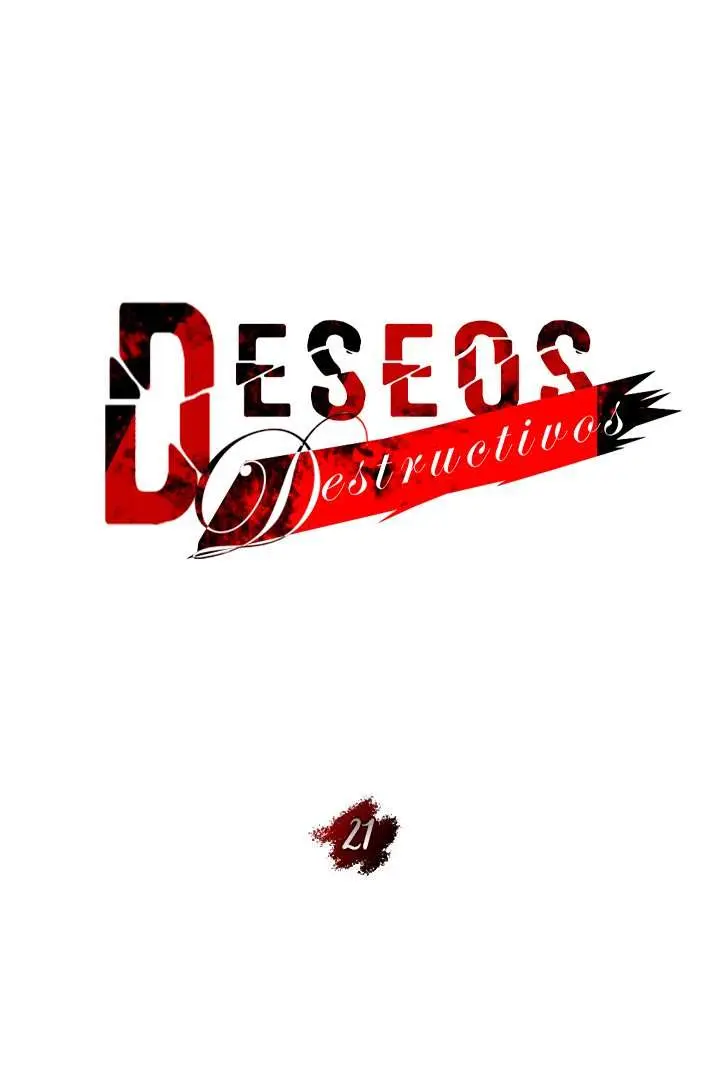 Deseos destructivos Capítulo 21 - Página 18
