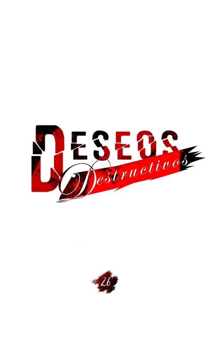 Deseos destructivos Capítulo 26 - Página 36