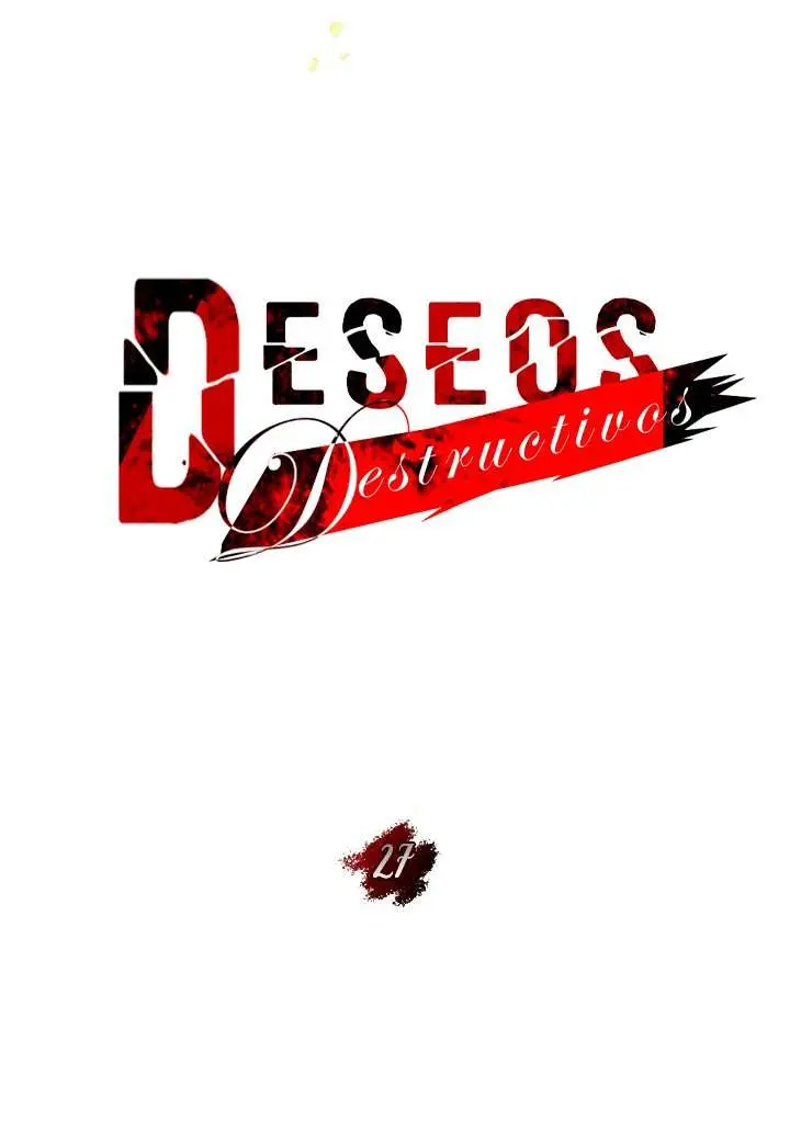 Deseos destructivos Capítulo 27 - Página 25