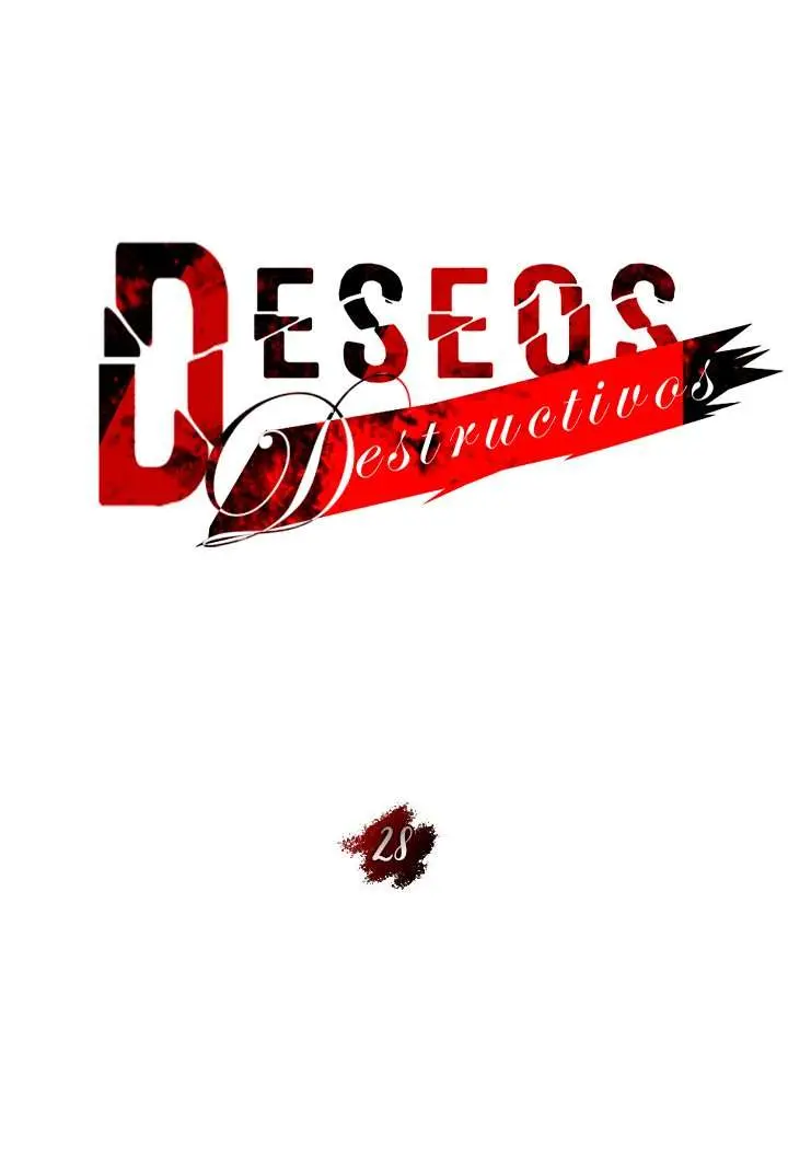 Deseos destructivos Capítulo 28 - Página 43
