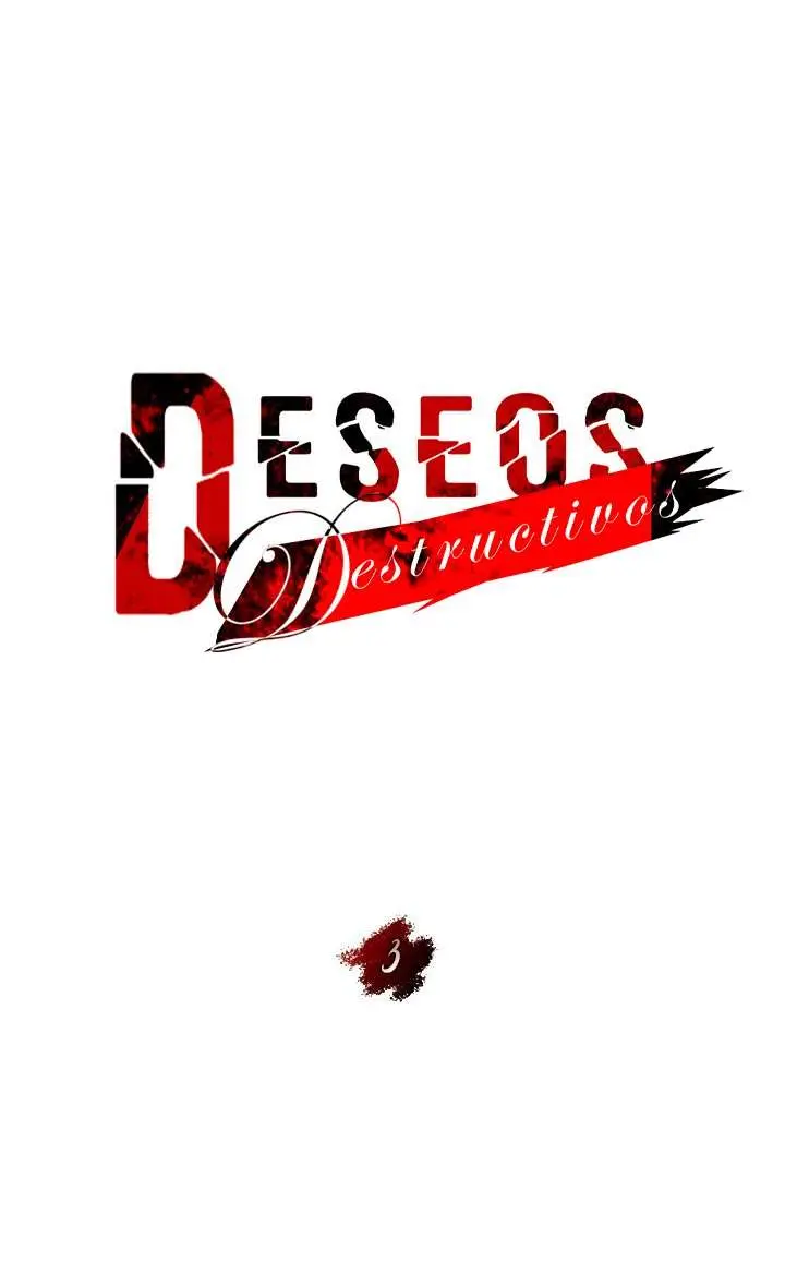 Deseos destructivos Capítulo 3 - Página 19