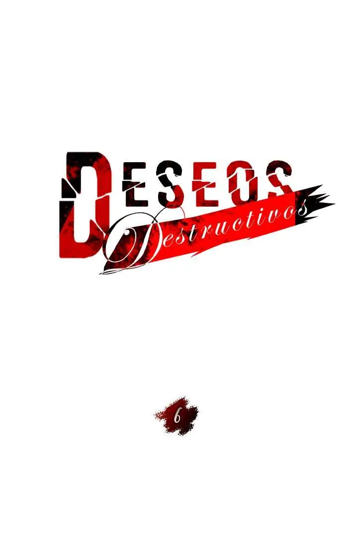 Deseos destructivos Capítulo 6 - Página 22