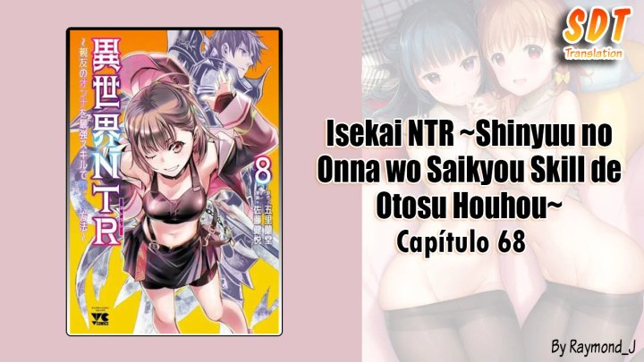 Isekai NTR ~Shinyuu no Onna wo Saikyou Skill de Otosu Houhou~ Capítulo 69 - Página 1